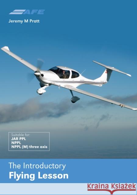 The Introductory Flying Lesson Jeremy M Pratt 9781906559120 Airplan Flight Equipment Ltd - książka