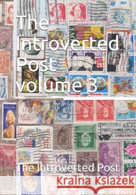 The Introverted Post volume 3 The Introverted Post 9781094686486 Independently Published - książka