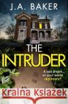 The Intruder J A Baker 9781805491996 Boldwood Books Ltd