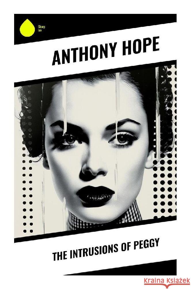 The Intrusions of Peggy Hope, Anthony 9788028341626 Sharp Ink - książka