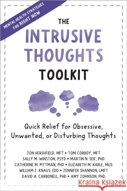 The Intrusive Thoughts Toolkit: Quick Relief for Obsessive, Unwanted, or Disturbing Thoughts Hershfield, Jon 9781648481390 New Harbinger Publications - książka