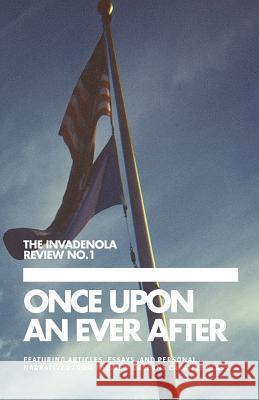 THE INVADENOLAREVIEW NO.1Once Upon an Ever After Shiels, Justin Nicholas 9781456560867 Createspace - książka