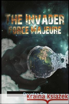 The Invader Douglas Fox 9781792397813 Douglas Fox - książka