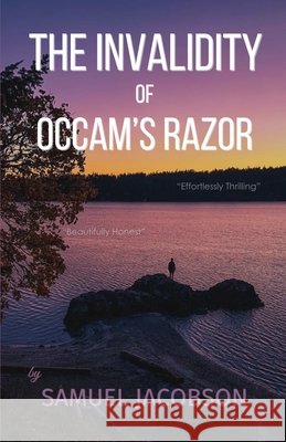 The Invalidity of Occam's Razor Samuel B. Jacobson 9781069351401 Samuel Jacobson - książka