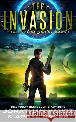 The Invasion: A Gateway to the Galaxy Series Apryl Baker Jonathan Yanez 9781797872407 Independently Published - książka