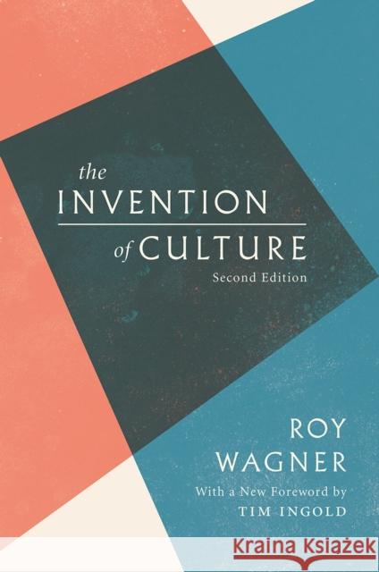 The Invention of Culture Roy Wagner Tim Ingold 9780226423289 University of Chicago Press - książka