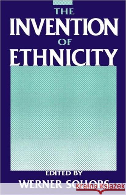 The Invention of Ethnicity Werner Sollors 9780195050479 Oxford University Press - książka