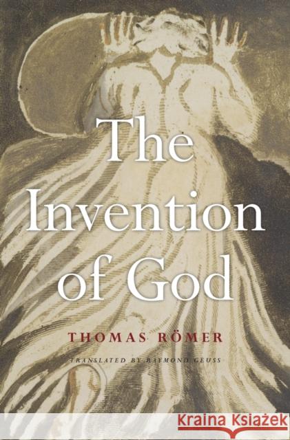 The Invention of God Thomas Romer Raymond Geuss 9780674504974 Harvard University Press - książka