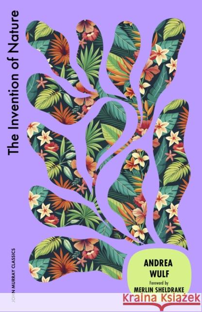 The Invention of Nature Andrea Wulf 9781399827164 John Murray Press - książka