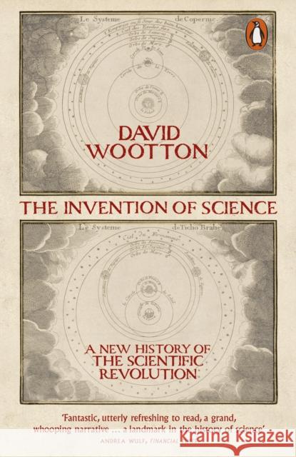 The Invention of Science: A New History of the Scientific Revolution David Wootton 9780141040837 PENGUIN GROUP - książka