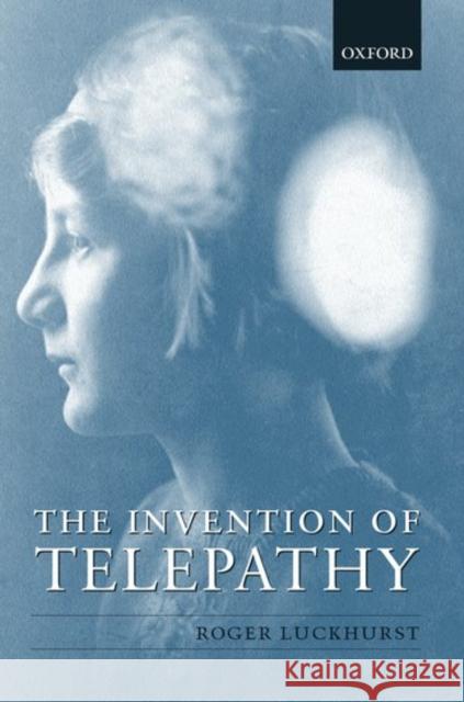 The Invention of Telepathy Roger Luckhurst 9780199249626 Oxford University Press - książka