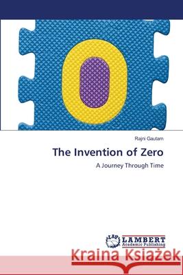 The Invention of Zero Rajni Gautam 9786207806065 LAP Lambert Academic Publishing - książka