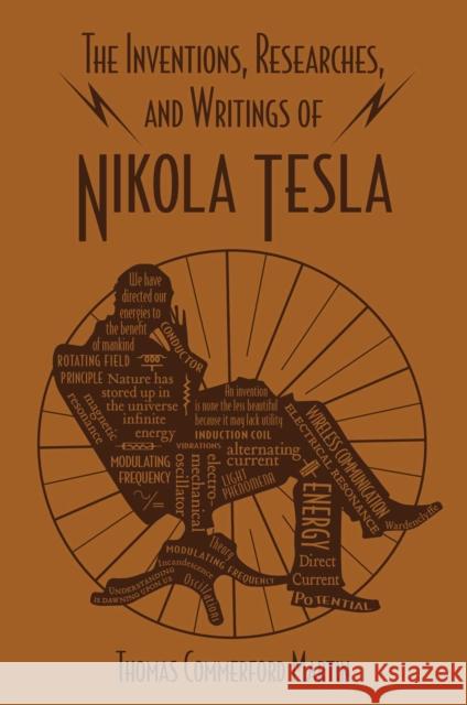 The Inventions, Researches, and Writings of Nikola Tesla Thomas Commerford Martin 9781684126637 Silver Dolphin Books - książka