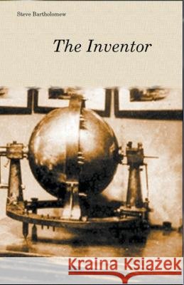 The Inventor Steve Bartholomew   9798223227489 Dark Gopher Books - książka