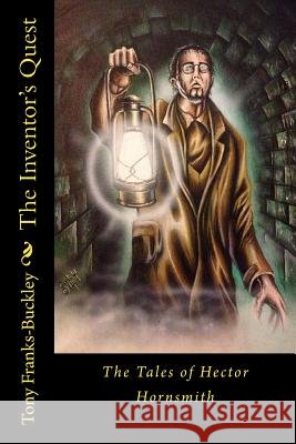 The Inventor's Quest MR Tony Franks-Buckley MR Gavin Chappell 9781505315233 Createspace - książka