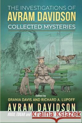 The Investigations of Avram Davidson Or All the Seas with Oysters Pub LLC Avram Davidson  9781955676359 Or All the Seas with Oysters Publishing LLC. - książka