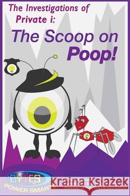 The Investigations of Private i: The Scoop on Poop! Hackett, Kevin 9781508889380 Createspace - książka