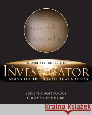 The Investigator: Finding the Truth is All That Matters Kellmeyer, Steve 9781545273920 Createspace Independent Publishing Platform - książka