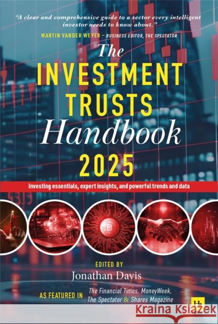 The Investment Trusts Handbook 2025: Investing essentials, expert insights and powerful trends and data Jonathan Davis 9781804091449 Harriman House Publishing - książka