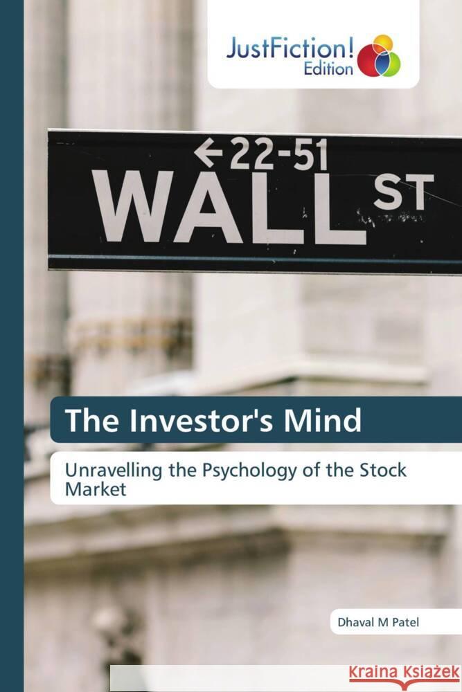 The Investor's Mind M Patel, Dhaval 9786206740971 JustFiction Edition - książka