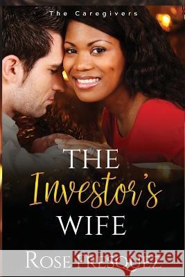 The Investor's Wife Rose Fresquez   9781961159044 Rose Fresquez - książka