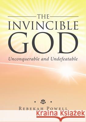 The Invincible God Rebekah Powell 9780615956367 Rebekah Powell - książka