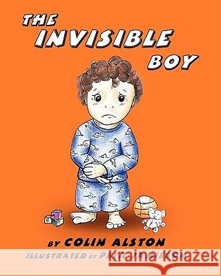 The Invisible Boy Colin Alston 9781608605989 Eloquent Books - książka