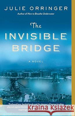 The Invisible Bridge Julie Orringer 9781400034376 Vintage Books USA - książka