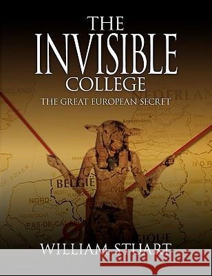 The Invisible College - The Great European Secret William Stuart 9780755213108 Bright Pen - książka