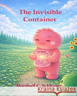The Invisible Container Schlosser, Marshall C. 9798245363684 Independently Published - książka