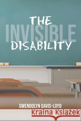 The Invisible Disability Laci Swann Gwendolyn Davis-Loyd 9781952511004 Chynna Creative Co - książka