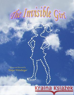 The Invisible Girl Tanya Weinberger Tanya Weinberger 9781500218065 Createspace - książka