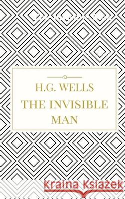 The Invisible Man H. G. Wells 9781365700750 Lulu.com - książka