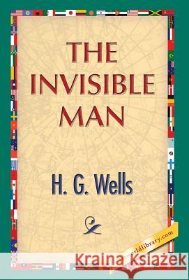 The Invisible Man H. G. Wells 1st World Publishing 9781421851662 1st World Library - książka