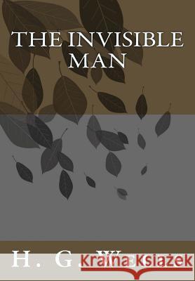 The Invisible Man H. G. Wells 9781492915669 Createspace - książka