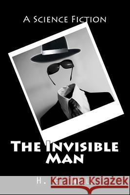 The Invisible Man H. G. Wells 9781522742340 Createspace Independent Publishing Platform - książka