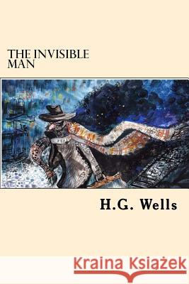 The Invisible Man H. G. Wells 9781546751687 Createspace Independent Publishing Platform - książka