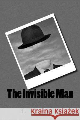The Invisible Man H. G. Wells 9781727189483 Createspace Independent Publishing Platform - książka