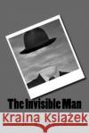 The Invisible Man H. G. Wells 9781727189483 Createspace Independent Publishing Platform