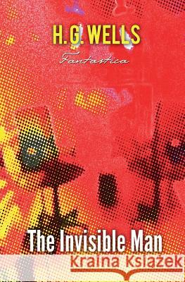 The Invisible Man H. G. Wells 9781787245747 Fantastica - książka