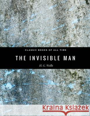 The Invisible Man H. G. Wells 9781974298570 Createspace Independent Publishing Platform - książka