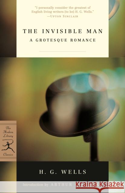 The Invisible Man: A Grotesque Romance H. G. Wells Arthur Charles Clarke 9780812966459 Modern Library - książka