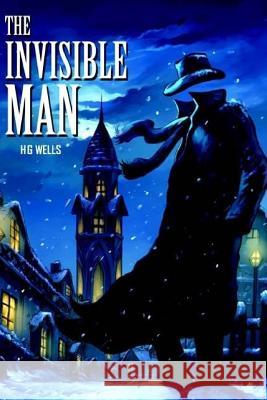 The Invisible Man: A Grotesque Romance H. G. Wells 9781546554486 Createspace Independent Publishing Platform - książka