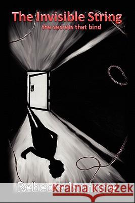 The Invisible String: The Secrets That Bind Iannone, Rebecca 9781453554692 Xlibris Corporation - książka