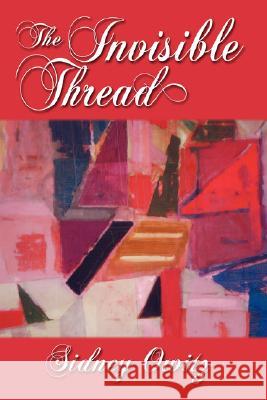 The Invisible Thread Sidney Owitz 9781434339263 Authorhouse - książka