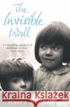 The Invisible Wall Harry Bernstein 9780099504283 ARROW BOOKS LTD