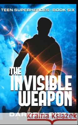 The Invisible Weapon Darrell Pitt 9781981051083 Independently Published - książka