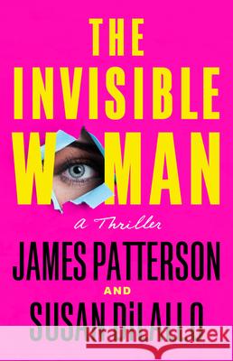 The Invisible Woman: A Thriller James Patterson Susan DiLallo 9780316601672 Little Brown and Company - książka
