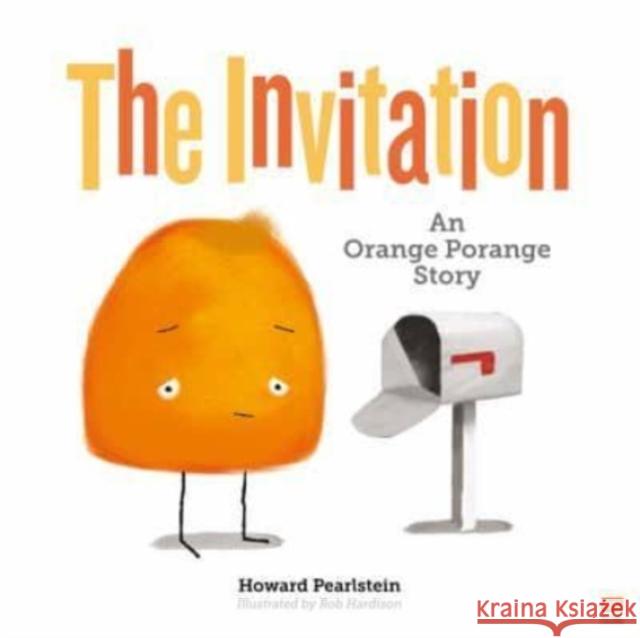 The Invitation: An Orange Porange Storyvolume 2 Pearlstein, Howard 9789814974073 MARSHALL CAVENDISH TRADE - książka