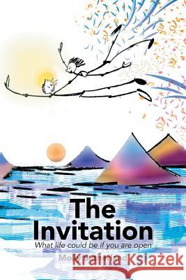 The Invitation: What Life Could Be If You Are Open Sutherland, Molly 9781483698915 Xlibris Corporation - książka
